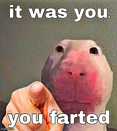 [redacted]status | image tagged in it was you | made w/ Imgflip meme maker