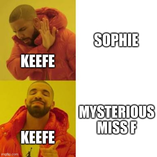 This is true | SOPHIE; KEEFE; MYSTERIOUS MISS F; KEEFE | image tagged in kotlc | made w/ Imgflip meme maker