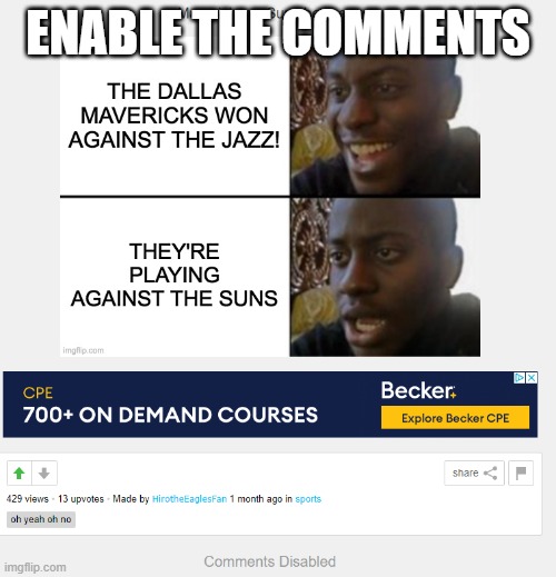 HirotheEaglesFan | ENABLE THE COMMENTS | image tagged in sports | made w/ Imgflip meme maker