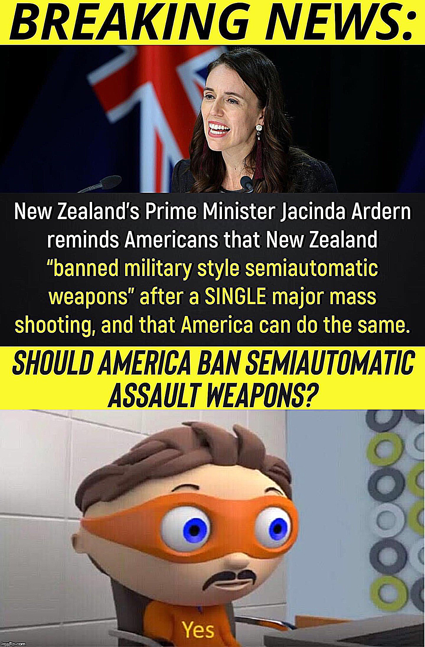 image tagged in jacinda ardern on guns,protegent yes | made w/ Imgflip meme maker