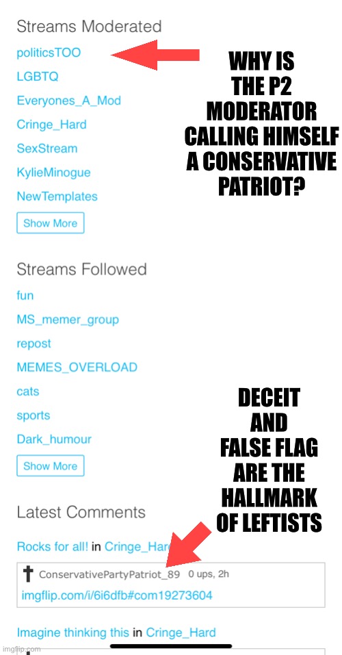 It’s illegal to comment on false flag moderators | WHY IS THE P2 MODERATOR CALLING HIMSELF A CONSERVATIVE PATRIOT? DECEIT AND FALSE FLAG ARE THE HALLMARK OF LEFTISTS | image tagged in deceit is a leftist trait,dishonesty is part of the lefts values,false flag operations are a lefty specialty | made w/ Imgflip meme maker