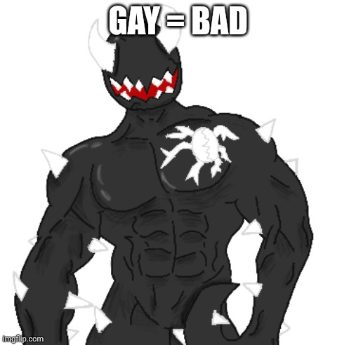 Giga Spike | GAY = BAD | image tagged in giga spike | made w/ Imgflip meme maker
