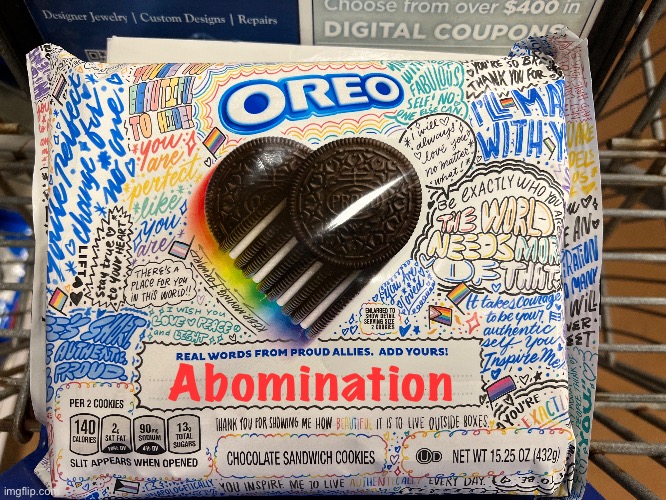 Oreo Pride |  Abomination | image tagged in pride,gay marriage,homosexuality | made w/ Imgflip meme maker