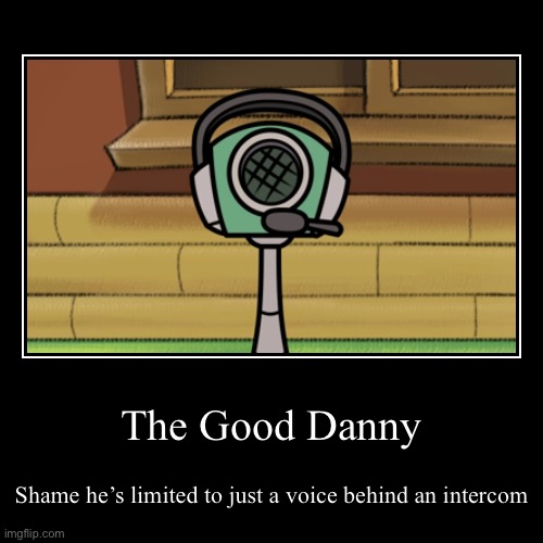 This Danny openly admitted he’s not a chef to an ALIEN INTENDING TO TAKE OVER EARTH. | image tagged in funny,demotivationals,warioware | made w/ Imgflip demotivational maker