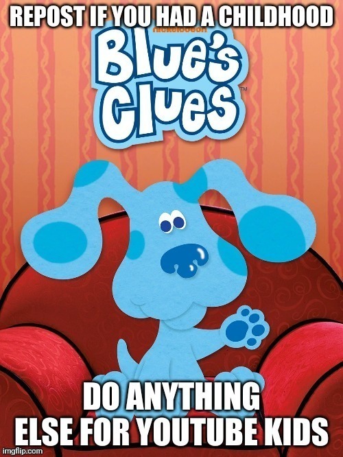 blues clues>>> | made w/ Imgflip meme maker