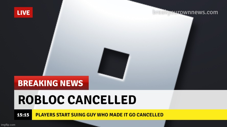 Why robloc cancelled | image tagged in roblox | made w/ Imgflip meme maker