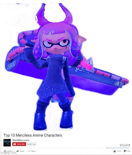 She hates Octarians with every cell of her body and will never forget what they did to her | image tagged in inkmatas,top 10 merciless anime characters | made w/ Imgflip meme maker