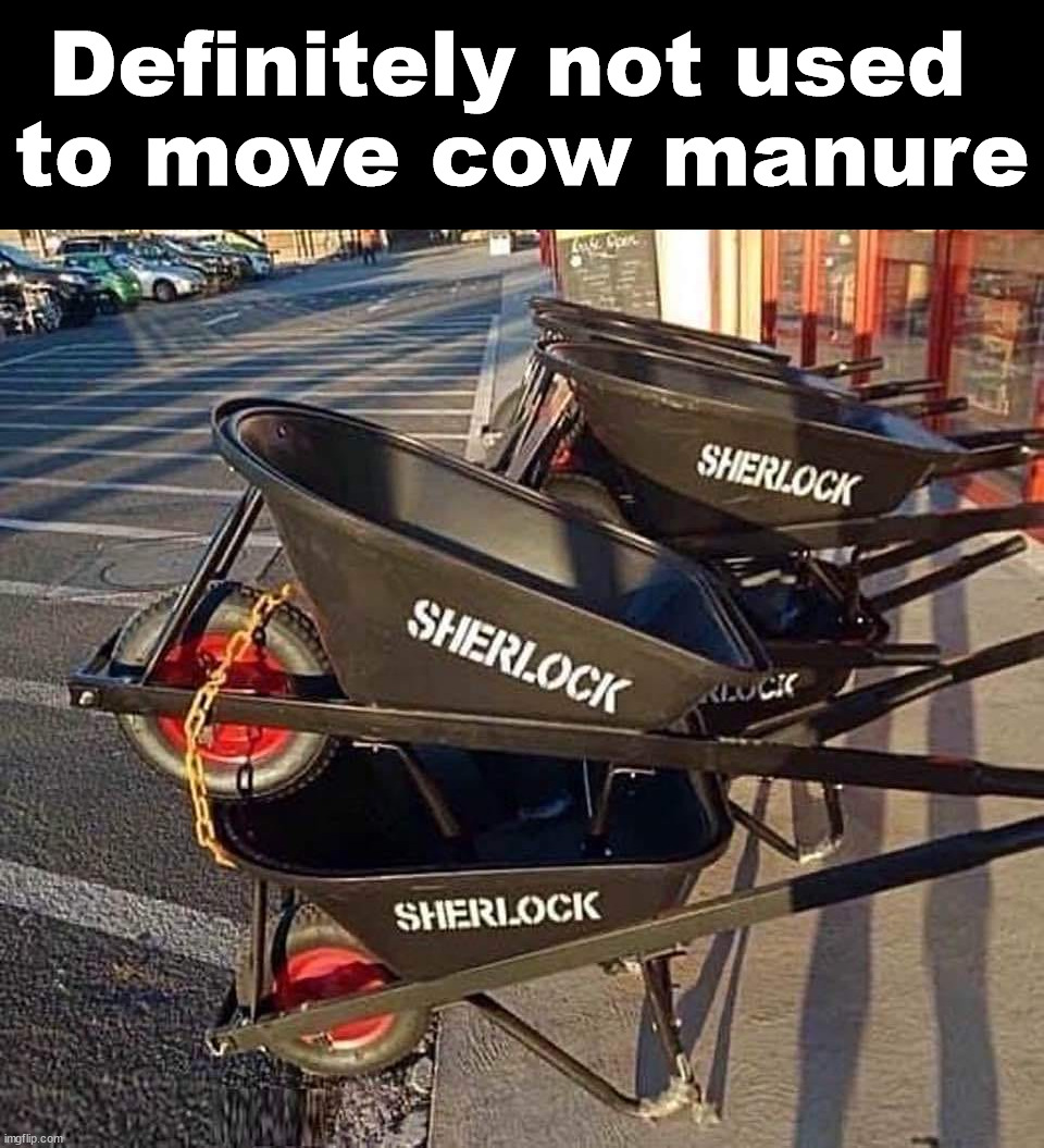 Definitely not used 
to move cow manure | image tagged in eye roll | made w/ Imgflip meme maker