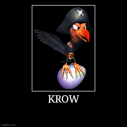 Krow | KROW | | image tagged in demotivationals,donkey kong,krow | made w/ Imgflip demotivational maker