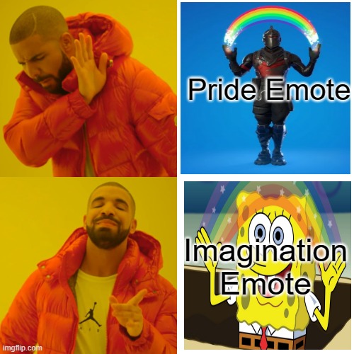 Drake Hotline Bling Meme | Pride Emote; Imagination Emote | image tagged in memes,drake hotline bling | made w/ Imgflip meme maker