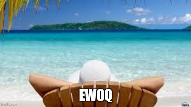 Vacation Beach | EWOQ | image tagged in vacation beach | made w/ Imgflip meme maker