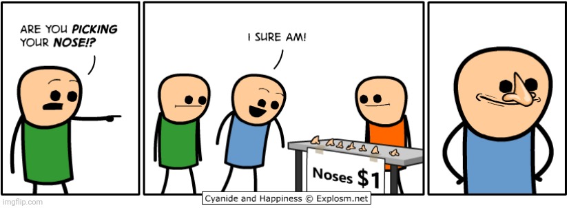 Noses | image tagged in nose,noses,cyanide and happiness,comics/cartoons,comics,comic | made w/ Imgflip meme maker