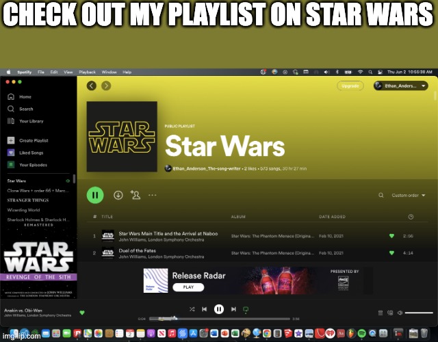 https://open.spotify.com/playlist/3rBpYCppf02Otur6bZDjHq?si=ad0cad85fb174144 | CHECK OUT MY PLAYLIST ON STAR WARS | image tagged in spodify | made w/ Imgflip meme maker