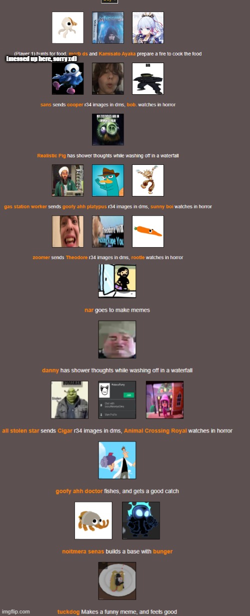 (messed up here, sorry xd) | made w/ Imgflip meme maker