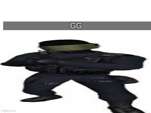 GG | made w/ Imgflip meme maker