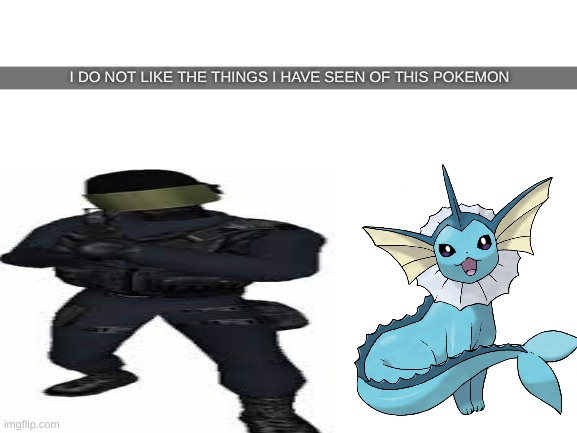 I DO NOT LIKE THE THINGS I HAVE SEEN OF THIS POKEMON | made w/ Imgflip meme maker