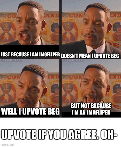 But Not because I'm Black | DOESN’T MEAN I UPVOTE BEG; JUST BECAUSE I AM IMGFLIPER; WELL I UPVOTE BEG; BUT NOT BECAUSE I’M AN IMGFLIPER; UPVOTE IF YOU AGREE. OH- | image tagged in but not because i'm black,upvote begging,funny,memes,charts,dogs | made w/ Imgflip meme maker