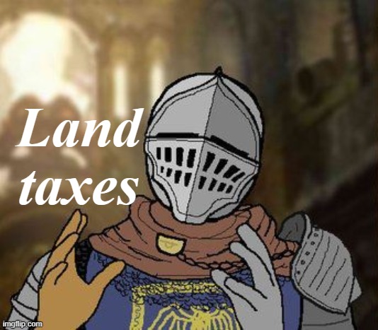 Land taxes | made w/ Imgflip meme maker