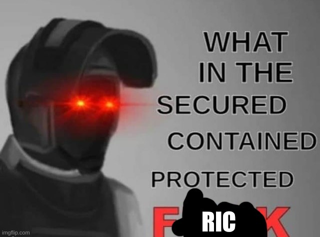 WTF SCP (Censored) | RIC | image tagged in wtf scp censored | made w/ Imgflip meme maker