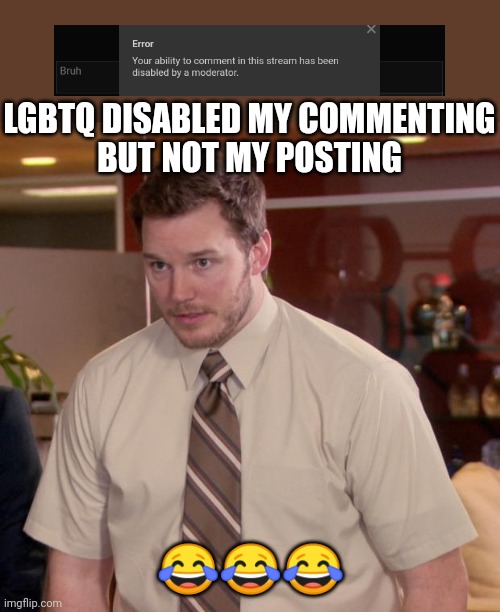 Bunch a losers | LGBTQ DISABLED MY COMMENTING
BUT NOT MY POSTING; 😂😂😂 | image tagged in memes,afraid to ask andy | made w/ Imgflip meme maker