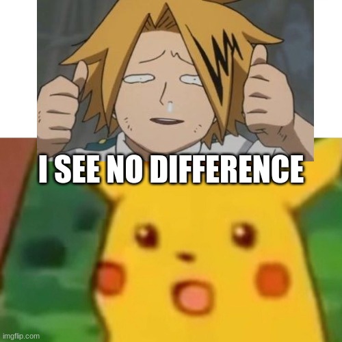 It's the EXACT same thing | I SEE NO DIFFERENCE | image tagged in mha,bnha | made w/ Imgflip meme maker