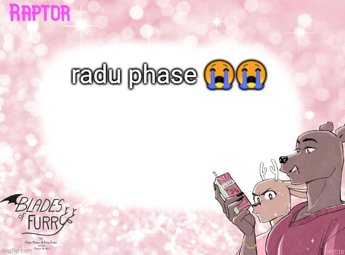 Raptor's BoF Template | radu phase ?? | image tagged in raptor's bof template | made w/ Imgflip meme maker