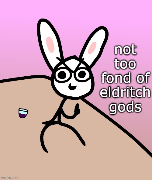 zeusophobic bunni | not too fond of eldritch gods | image tagged in bunni | made w/ Imgflip meme maker