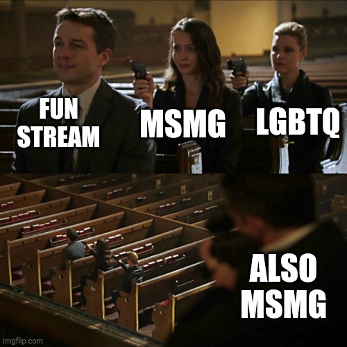 Why do we fight | FUN STREAM; LGBTQ; MSMG; ALSO MSMG | image tagged in assassination chain | made w/ Imgflip meme maker