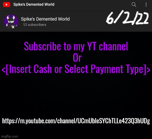 Spike Announcement Template | Subscribe to my YT channel
 Or
<[Insert Cash or Select Payment Type]>; https://m.youtube.com/channel/UCmUbleSYChTLLe423Q3hUDg | image tagged in spike announcement template | made w/ Imgflip meme maker