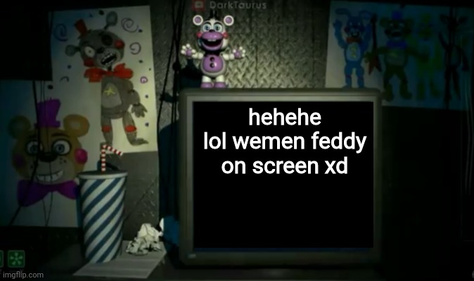 J | hehehe lol wemen feddy on screen xd | image tagged in m | made w/ Imgflip meme maker