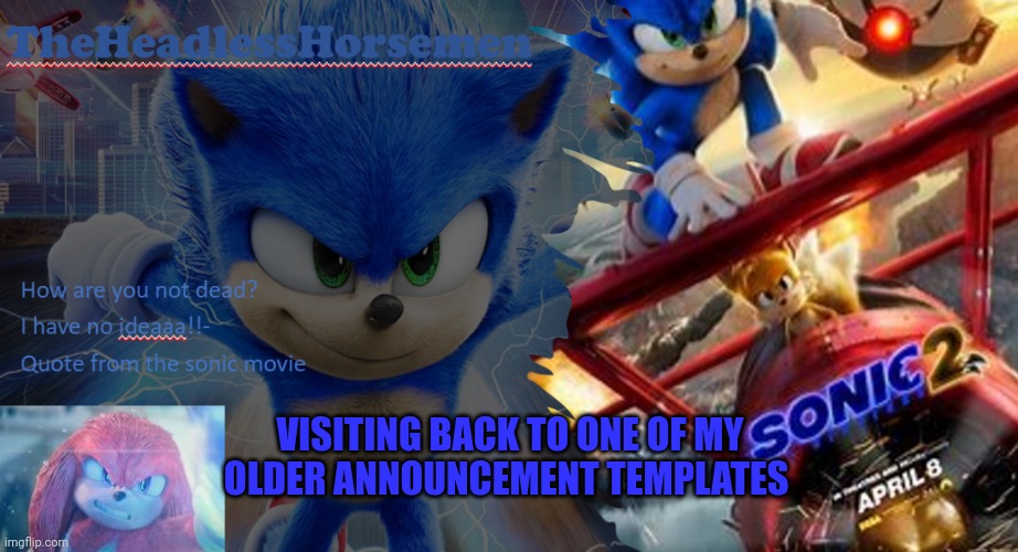 Sonic the hedgehog annoucement template v7 | VISITING BACK TO ONE OF MY OLDER ANNOUNCEMENT TEMPLATES | image tagged in sonic the hedgehog annoucement template v7 | made w/ Imgflip meme maker