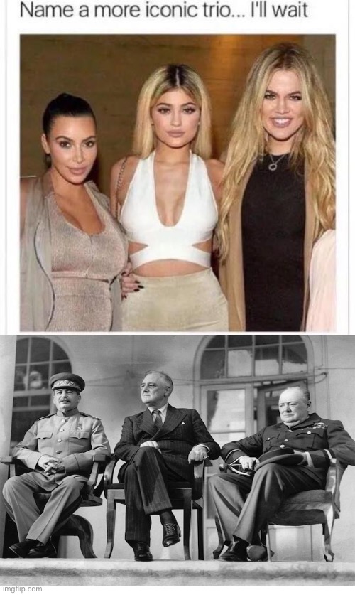 Name a More Iconic Trio | image tagged in name a more iconic trio,joseph stalin,franklin d roosevelt,winston churchill | made w/ Imgflip meme maker