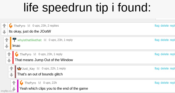 life speedrun | life speedrun tip i found: | image tagged in speedrun | made w/ Imgflip meme maker