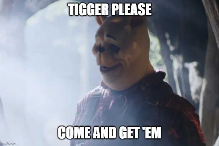 TIGGER PLEASE COME AND GET 'EM | made w/ Imgflip meme maker