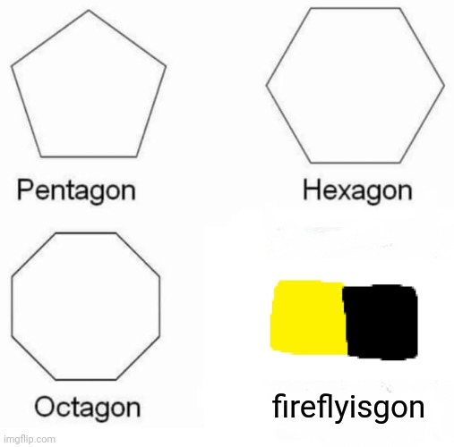 mojang, pls bring him back | fireflyisgon | image tagged in memes,pentagon hexagon octagon,minecraft,mojang,why,funny | made w/ Imgflip meme maker