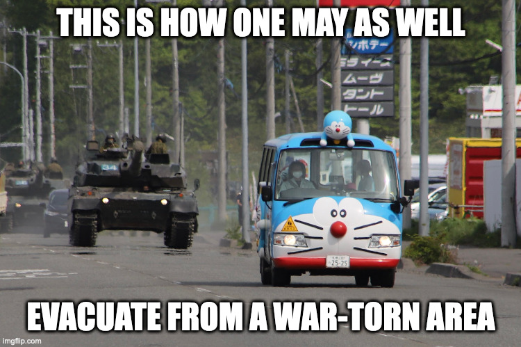 Escaping With a Doraemon Van | THIS IS HOW ONE MAY AS WELL; EVACUATE FROM A WAR-TORN AREA | image tagged in cars,van,doraemon,memes | made w/ Imgflip meme maker