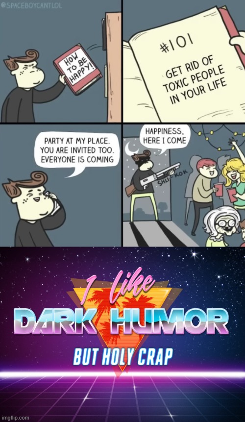 image tagged in i like dark humor but holy crap | made w/ Imgflip meme maker