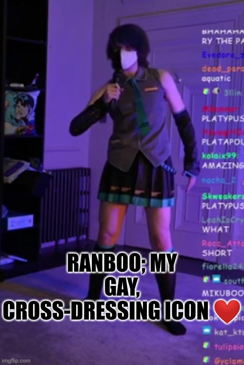 Ranboo our beloved | RANBOO; MY GAY, CROSS-DRESSING ICON ❤ | image tagged in ranboo | made w/ Imgflip meme maker