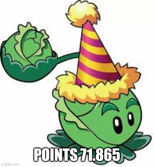 POINTS 71.865 | made w/ Imgflip meme maker