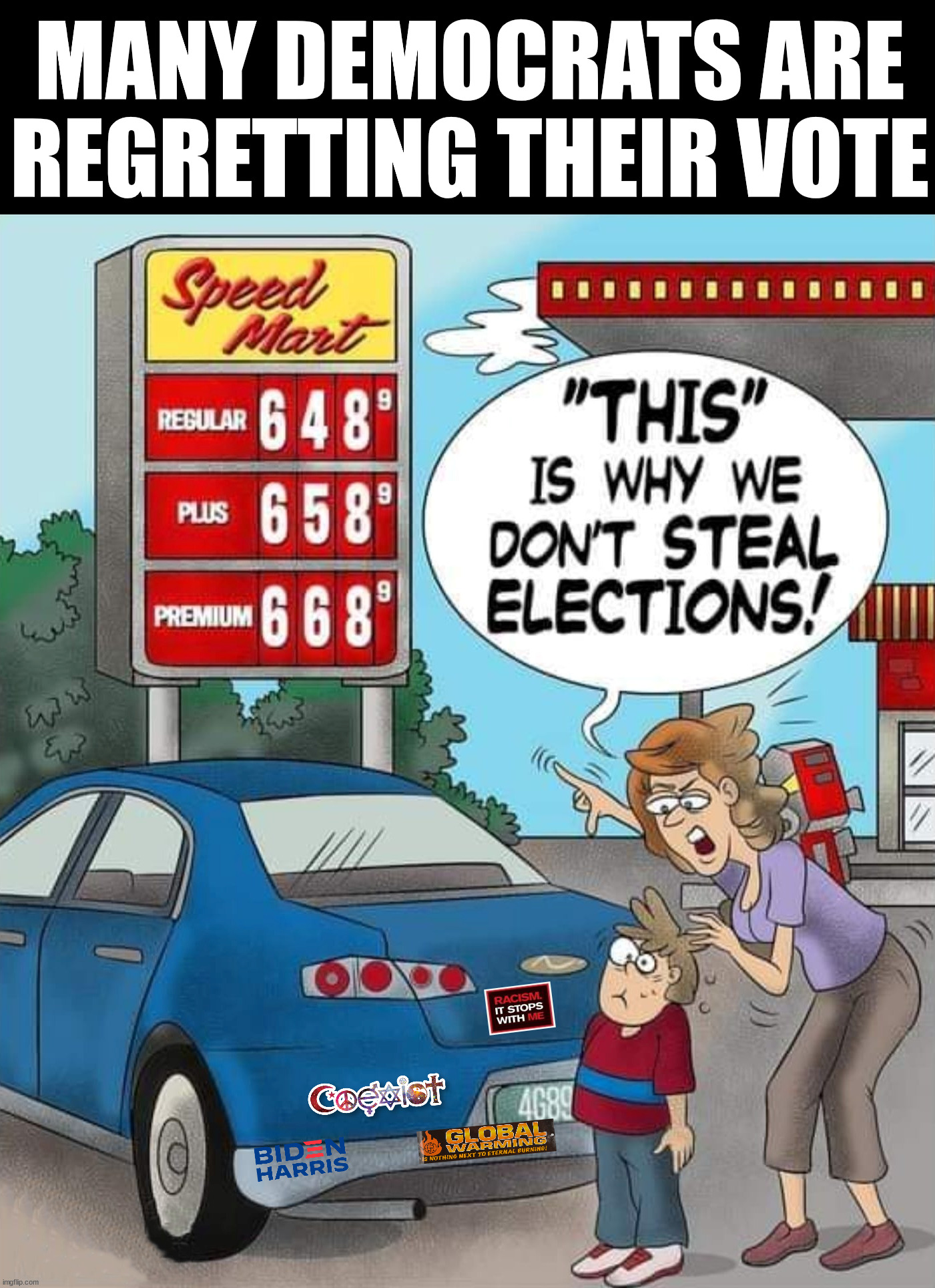 I know many people who are switching parties or not voting from the "left" | MANY DEMOCRATS ARE REGRETTING THEIR VOTE | image tagged in political meme,gas prices,joe biden | made w/ Imgflip meme maker