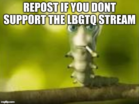 Im already banned from there | image tagged in caterpillar smoking | made w/ Imgflip meme maker