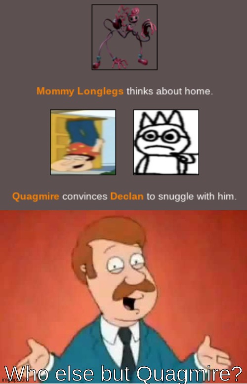 Who else but Quagmire? | made w/ Imgflip meme maker