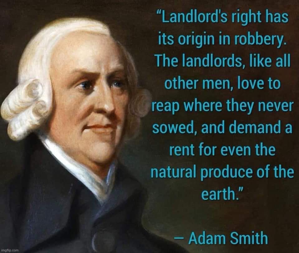Adam Smith quote | image tagged in adam smith quote,economy,economics,landlords,philosophy,socialism | made w/ Imgflip meme maker