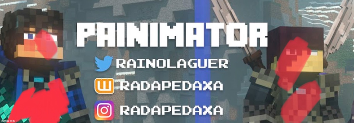 (No hating on rainimator is in this meme, I just thought it was funny and cursed) | made w/ Imgflip meme maker