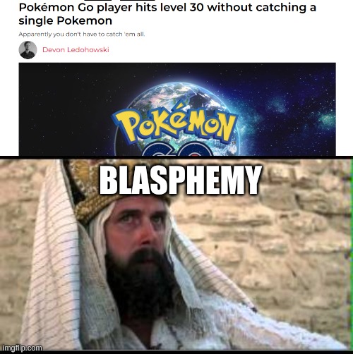 BLASPHEMY | image tagged in blasphemy | made w/ Imgflip meme maker