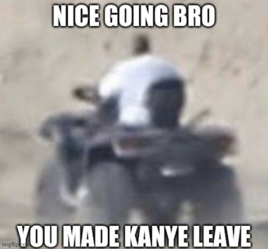 You made Kanye leave | image tagged in you made kanye leave | made w/ Imgflip meme maker