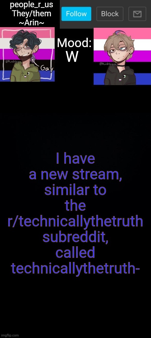Imgflip.com/m/technicallythetruth- | W; I have a new stream, similar to the r/technicallythetruth subreddit, called technicallythetruth- | image tagged in people _r_us announcement template v 2 555 | made w/ Imgflip meme maker