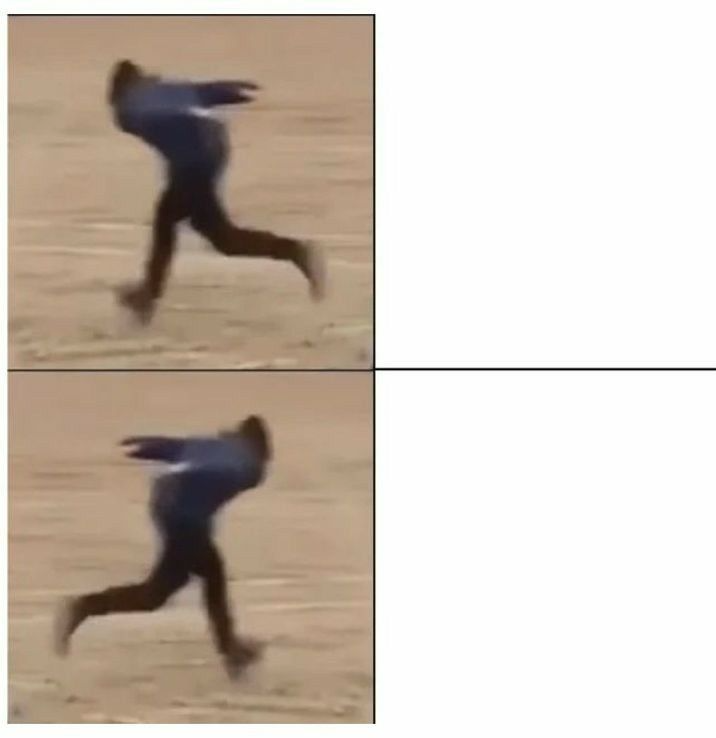 Guy running backwards then forwards Blank Meme Template