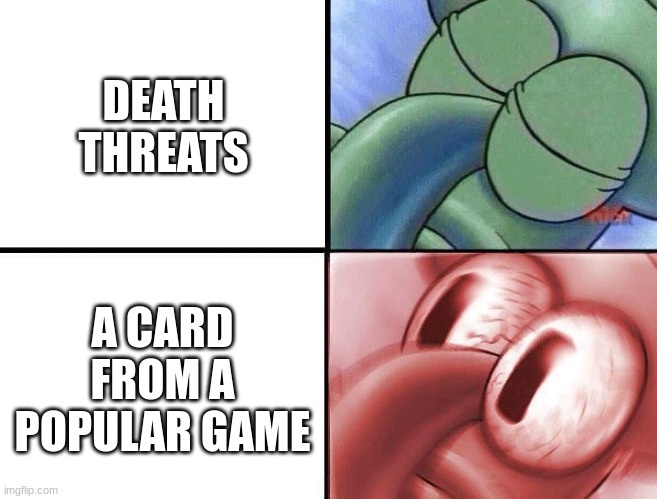 shartlet | DEATH THREATS; A CARD FROM A POPULAR GAME | made w/ Imgflip meme maker