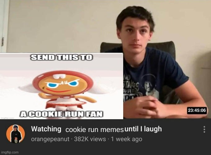 They are so cringe | cookie run memes | image tagged in watching until i laugh | made w/ Imgflip meme maker